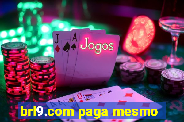 brl9.com paga mesmo